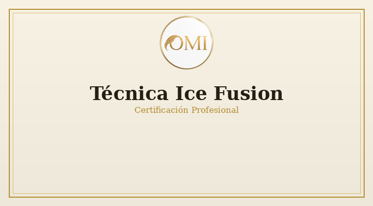 Curso Técnica Ice Fusion — Certificación Profesional (coming soon..)